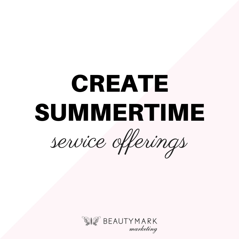 Create Summertime Service Offerings