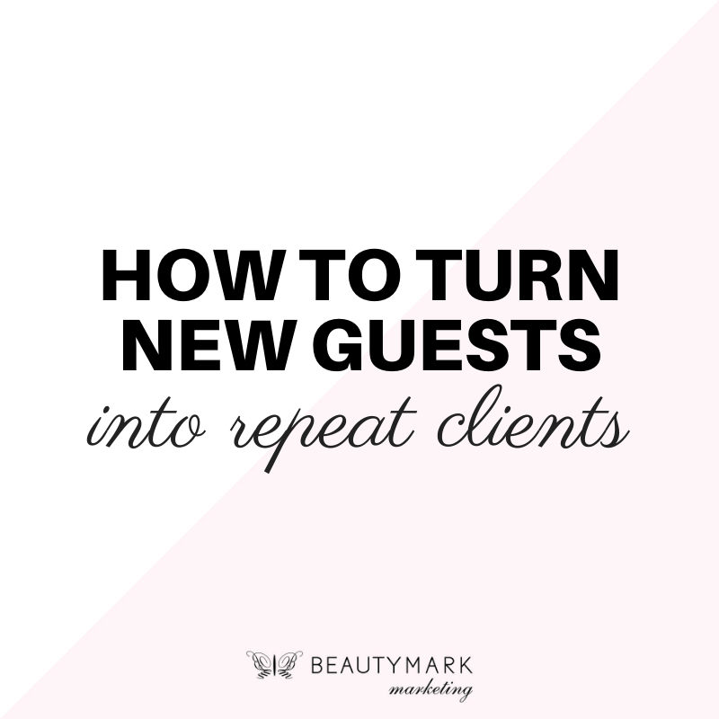 Turn New Guests Into Repeat Clients