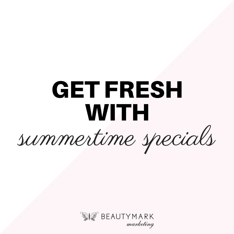 get fresh with summertime specials