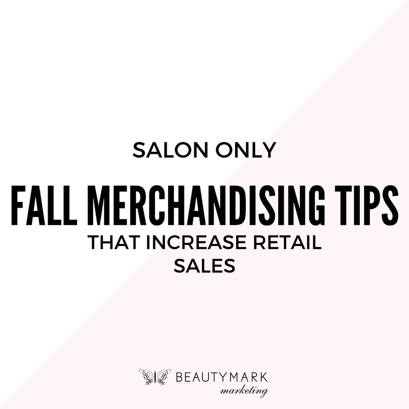 Fall Merchandising Tips That Increase Salon Retail Sales