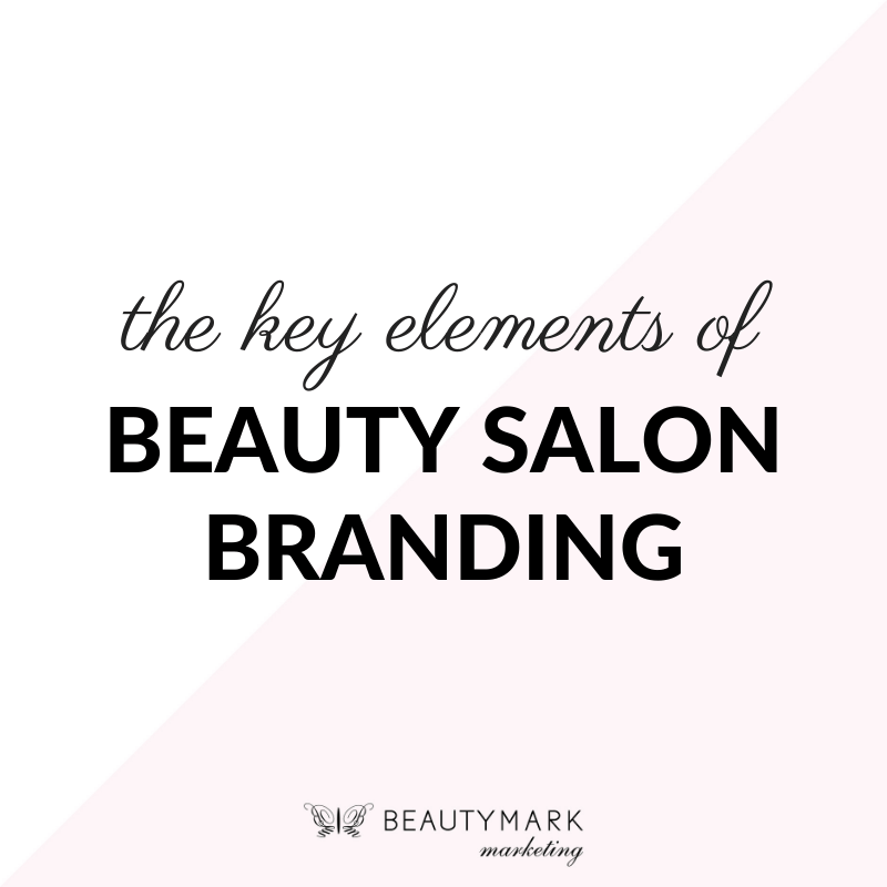 Key Elements of Beauty Salon Branding