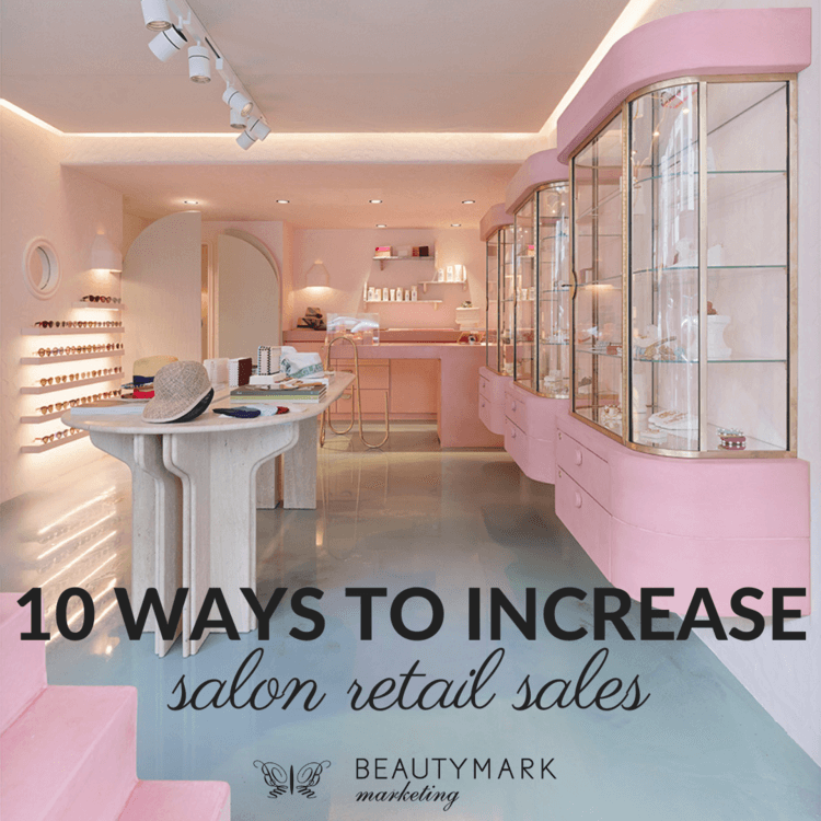 10 ways to increase salon retail sales