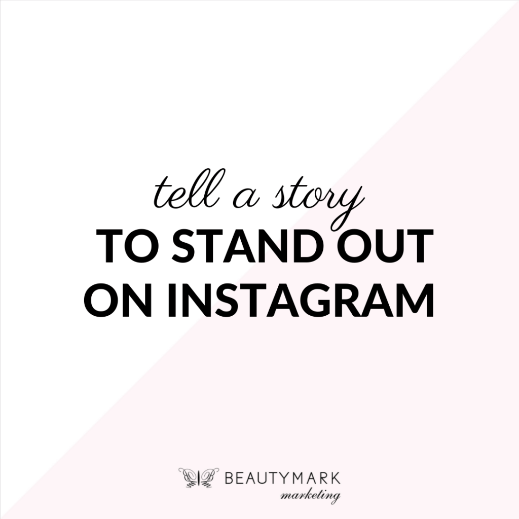 Tell a Story to Stand Out on Instagram