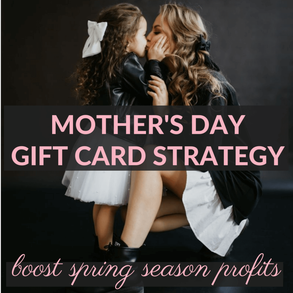 Mother's Day Gift Card Strategy