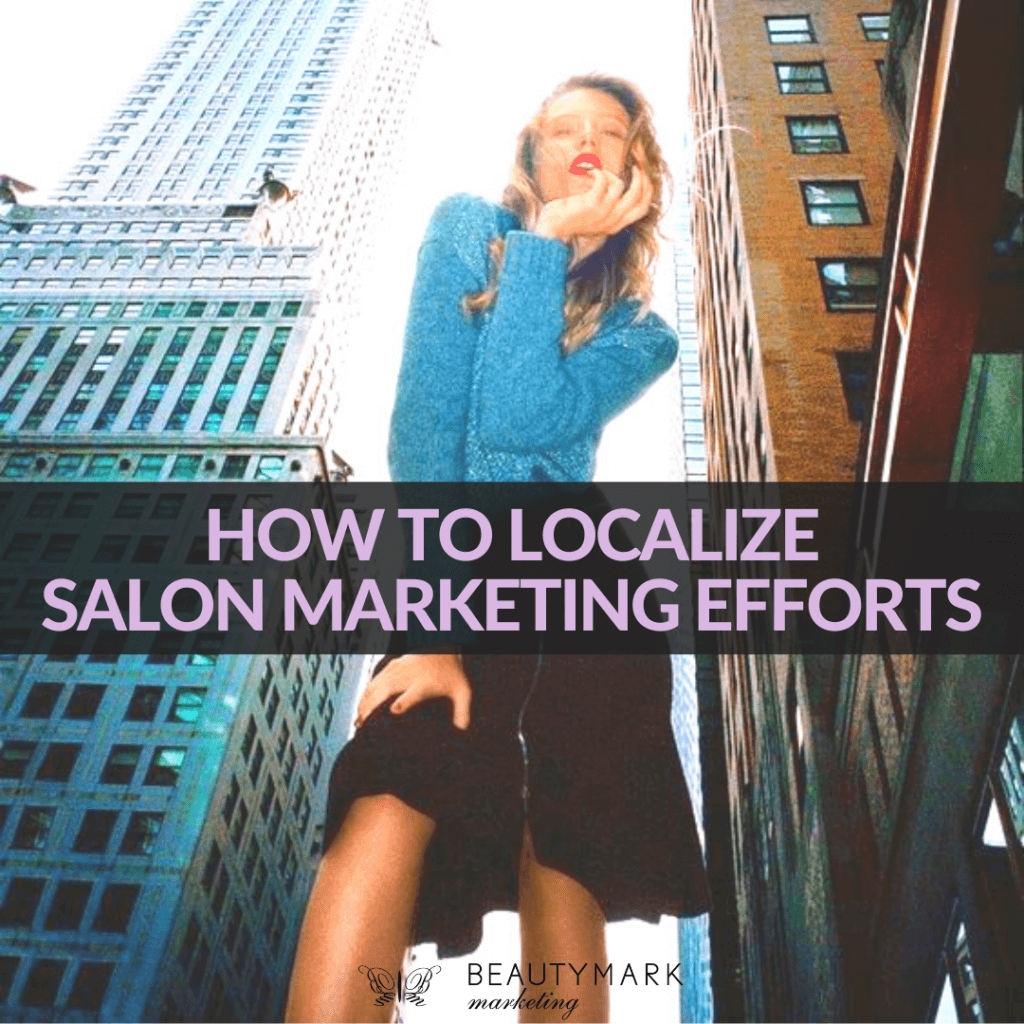 How to localize salon marketing efforts