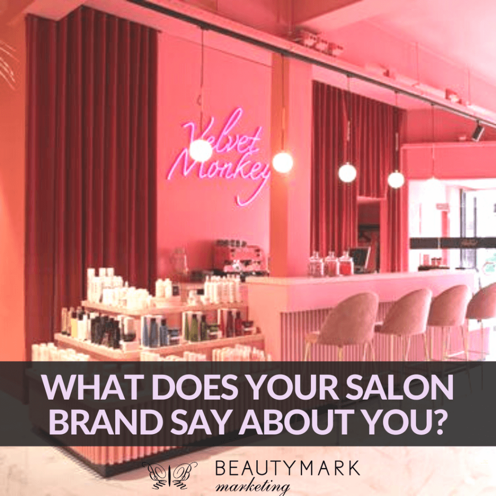 what does your salon brand say about you?