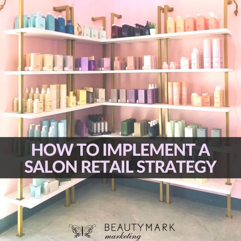how to implement a salon retail strategy