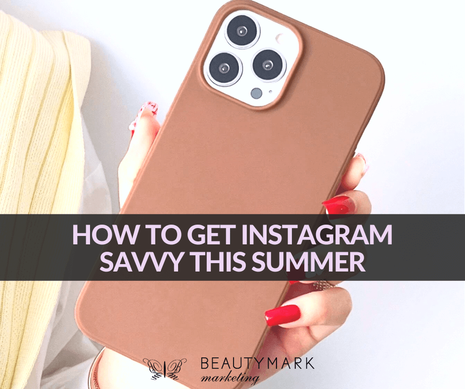 how to get instagram savvy this summer